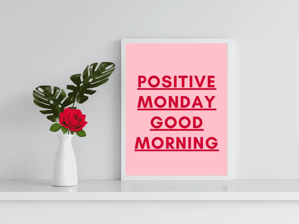 Positive Monday Good Morning Messages IMAGE